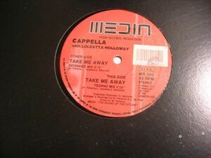 ●HOUSE EURO 12”●CAPPELLA WITH LOLEATTA HOLLOWAY/TAKE ME AWAY