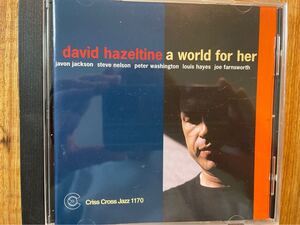 CD DAVID HAZELTINE TRIO. QUARTET / A WORLD FOR HER