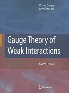 [A12167918]Gauge Theory of Weak Interactions