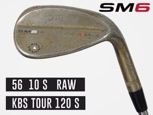 【美品】PGAツアー支給品 Titleist VOKEY SM6 RAW ウェッジ 56度 10S xx86T ツアーシリアル刻印 KBS TOUR 120 S プロトタイプ 本物保証