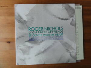 roger njchols and circle of friends / be gentle with my heart ●国内盤●２枚組●