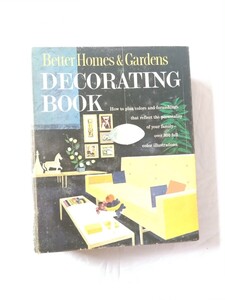 Better Homes and Gardens Decorating Book (1961 ) ベータ―ホーム　インテリア本　レア　ビンテージ　60年代　建築　園芸　 洋書