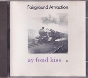 FAIRGROUND ATTRACTION / フェアーグラウンド・アトラクション / AY FOND KISS /Germany盤/中古CD!!57518//