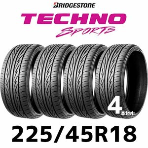 【2024年製】 サマータイヤ4本セット 225/45R18-95V / BRIDGESTONE Techno Sports / ブリジストン テクノスポーツ 2254518