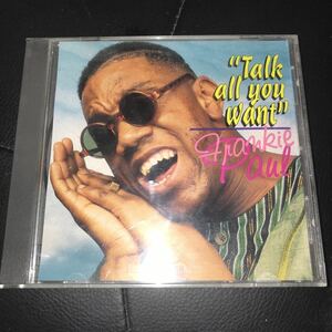 FRANKIE PAUL / TALK ALL YOU WANT