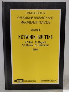 Network Routing Volume 8/ネットワークルーティング:オペレーションズリサーチと管理科学の手引き 第8巻 洋書/英語/組み合わせ【ac03e】