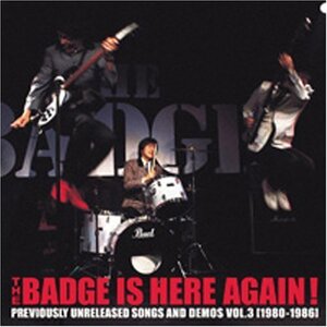 オリジナルステッカー付付!!新品未開封CD ザ・バッヂ『THE BADGE IS HERE AGAIN!～未発表音源 VOL.3』中村昭二 田中信昭 川崎哲 THE RAIN