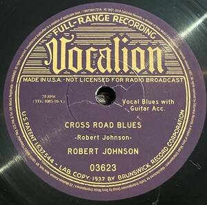 Vocalion Records ROBERT JOHNSON・ CROSSROAD BLUES / RAMBLIN’ ON MY MIND 78回転仕様アナログ盤10インチ復刻 / 78レコード