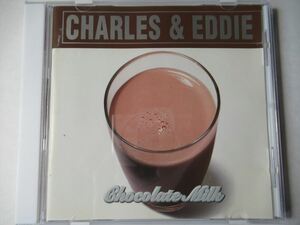 『CD廃盤 R&Bデュオ Charles & Eddie（チャールズ&エディ) / Chocolate Milk 輸入盤 ◆CDケース新品』