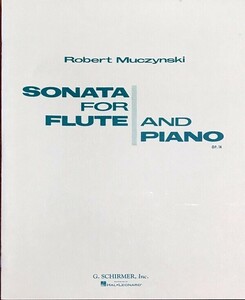 ムチンスキー フルートとピアノのためのソナタ (フルート、ピアノ) 輸入楽譜 Robert Muczynski Sonata for Flute and Piano 洋書