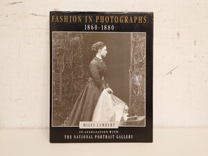 【洋書】FASHION IN PHOTOGRAPHS 1960-1880/1860年-1880年 写真で見る イギリスのファッション歴史/a-009/ビンテージ ハードカバー 歴史