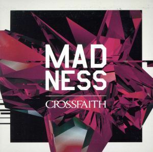 MADNESS(初回生産限定版)(紙ジャケット仕様)/Crossfaith