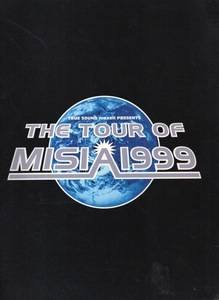 【パンフレット】THE TOUR OF MISIA 1999♪つつみ込むように…/陽のあたる場所/BELIEVE/星の降る丘/恋する季節/キスして抱きしめて/K.I.T♪