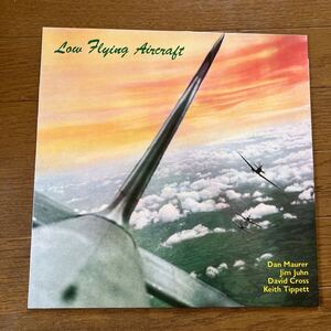 LOW FLYING AIRCRAFT 輸入盤 London Dan Maurer Jim Juhn David Cross Keith Tippett デヴィッド・クロス キース・ティペット 