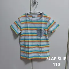 SLAP SLIP スラップスリップ 110 Tシャツ 半袖トップス