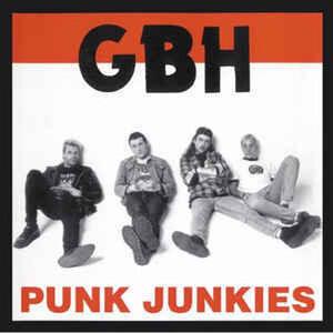 ＊中古CD G.B.H/PUNK JUNKIES 1996年作品国内盤 U.K HARDCORE PUNK EXPLOITED ONE WAY SYSTEM VARUKERS DISORDER Discharge