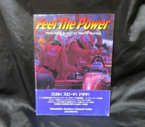 【絶版】 Feel the power: 1994-1996 IndyCar world series ■■中古書籍本　帯付き 初版　送料無料■ アメリカンインディーカー写真集