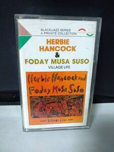 C7757　カセットテープ　Herbie Hancock And Foday Musa Suso / Village Life