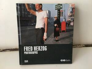 Fred Herzog: Photographs 