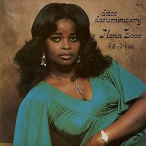 名盤 Nana Love Disco Documentary / Full Of Funk　延々と続く漆黒のグルーヴ。Soul funk afroが高い次元でクロスオーバー　
