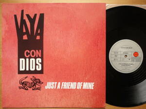 ●12”シングル 新品同様 UK盤 バイヤ・コン・ディオス VAYA CON DIOS / JUST A FRIEND OF MINE 個人所蔵品 ●3点落札ゆうパック送料無料●