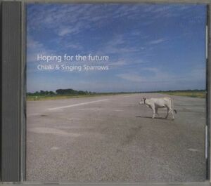 CD★藤本千晶★Chiaki ＆ Singing Sparrows／Hoping for the future