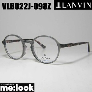 LANVIN　ランバン 眼鏡 メガネ フレーム VLB022J-098Z-48 度付可 クリアグレー