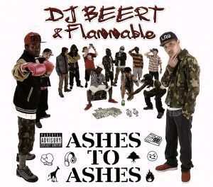 ASHES TO ASHES/DJ BEERT & Flammable