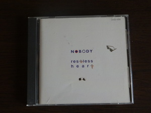 NOBODY　レストレス・ハート　CA32-1299