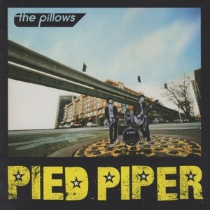 the pillows ザ・ピロウズ / PIED PIPER パイド・パイパー / 2008.06.25 / 15thアルバム / 初回限定盤 / CD＋DVD / AVCD-23604/B