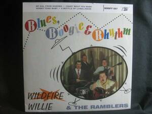 WILDFIRE WILLIE / BLUES, BOOGIE & RHYTHM ◆EP1818NO