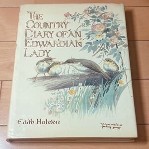 THE COUNTRY DIARY OF AN EDWARDIAN LADY イーディス ホールデン カントリーダイアリー　洋書