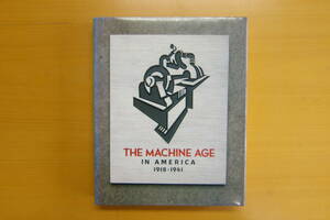 洋書　THE MACHINE AGE IN AMERICA 1918-1941　　　　THE BROOKLINMUSEUM　　ABRAMS 刊