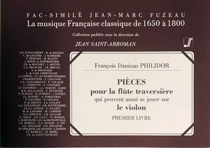 フランソワ・ダニカン・フィリドール フルートとヴァイオリンのための作品集 (ファクシミリ 自筆譜) 輸入楽譜 Fran?ois Danican Philidor