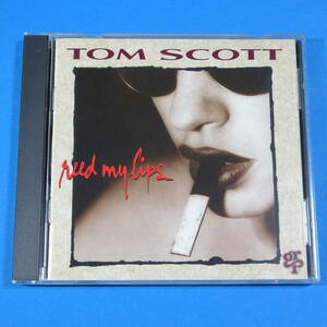 CD　トム・スコット　TOM SCOTT / REED MY LIPS　1994年　US盤　スムースジャズ　ジャズファンク　フュージョン