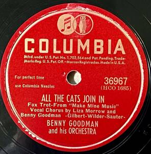 BENNY GOODMAN AND HIS ORCH. COLUMBIA All the Cats Join In/ (Sextet) Don’t Be A Baby, Baby