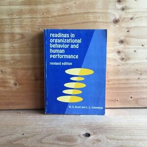 ◎3FJD-190925　レア［readings in organizational behavior and human performance revised edition W.E. Scott］洋書