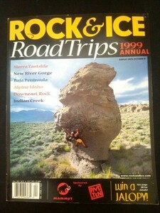 Ba1 05833 Rock＆ICE 【洋書】1999年5月号 No.92 RoadTrips Sierra Eastside New River Gorge Baja Peninsula Alpine Idaho Downeast Rock