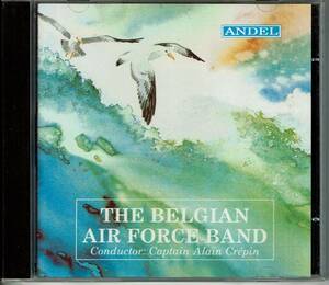 ベルギー空軍音楽隊　CONDUCTOR: CAPTAIN ALAIN CREPIN　ANDEL