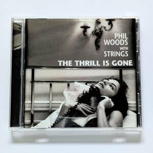 PHIL WOODS WITH STRINGS フィル・ウッズ・ウィズ・ストリングス/THE THRILL IS GONE ザ・スリル・イズ・ゴーン/VENUS VHCD-2032/国内盤