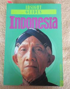 洋書　英語　「インサイト・ガイズ・インドネシア Insight Guides Indonesia」（Apa Publications HK Ltd)1990年