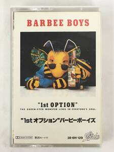 ■□T509 BARBEE BOYS バービーボーイズ 1st OPTION ファースト・オプション カセットテープ□■