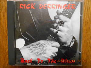 ほぼ未使用美品【 Rick Derringer / Back To The Blues 】 US盤 リック・デリンジャー バック・トゥー・ザ・ブルース リック流ブルース傑作