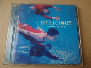 DREAMS COME TRUE/ドリームズ・カム・トゥルー「DELICIOUS」