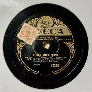 ＊Bob Crosby & His Orchestra　/Honky Tonk Train/＊Bob Haggart and Ray Bauduc/The Big Noise from Winnetka/ (DECCA Y5359)　(豪)