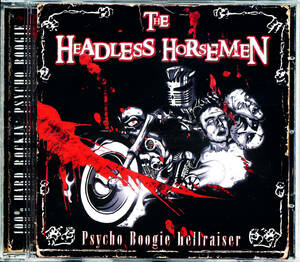 廃盤 CD ★ 希少盤 !!! 3rd アルバム ★ The Headless Horsemen / Psycho Boogie Hellraiser ★ ドイツ サイコビリー ネオロカビリー