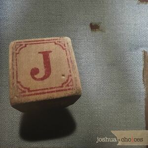 LP JOSHUA / CHOICES