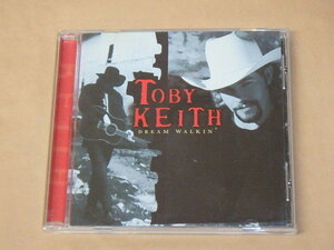 Dream Walkin　/　 Toby Keith（トビー・キース）/　US盤　CD