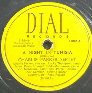 DIAL Records CHARLIE PARKER SEPTET ・A NIGHT IN TUNISIA / ORNITOLOGY SP盤/78レコード