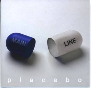 MAINLINE★Placebo [メインライン,69 CENTS,ACHRONICA]